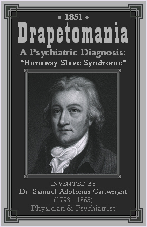 Drapetomania: A Doença da busca pela liberdade 31 drapetomania | Bizarro | escravos, EUA, história, vergonha
